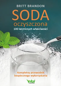 Soda oczyszczona 100 leczniczych właściwości Soda oczyszczona 100 leczniczych właściwości