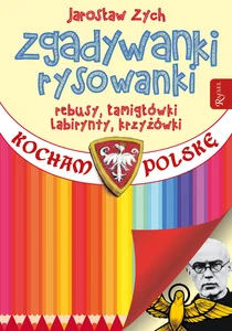 Zgadywanki Rysowanki Kocham Polskę patriotyczna w rocznicę wybuchu II wojny światowej