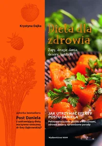 Dieta dla zdrowia Zupy drugie dania desery koktajle Zupy, drugie dania, desery, koktajle
