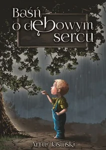 Baśń o dębowym sercu