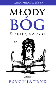 Młody bóg z pętlą na szyi Psychiatryk