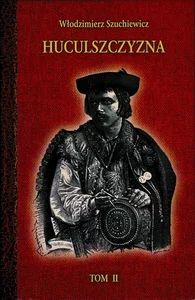 Huculszczyzna Tom 2 Huculszczyzna Tom 2