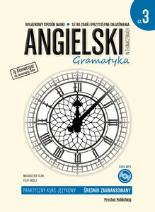 Angielski w tłumaczeniach Część 3 Praktyczny kurs językowy + kurs mp3 do pobrania