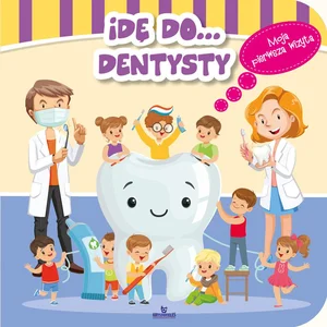 Idę do dentysty Idę do dentysty