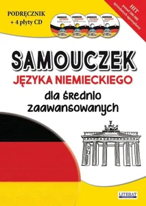Samouczek języka niemieckiego dla średnio zaawansowanych Podręcznik + 4 płyty CD