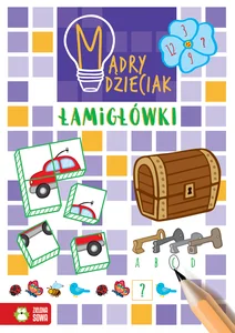 Mądry dzieciak Łamigłówki Mądry dzieciak Łamigłówki