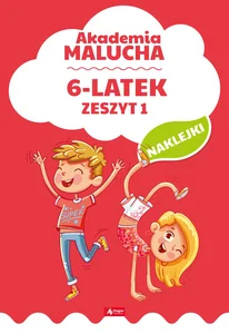 Akademia malucha dla 6-latka Zeszyt 1 Akademia malucha dla 6-latka Zeszyt 1
