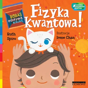 Fizyka kwantowa Bobas odkrywa naukę