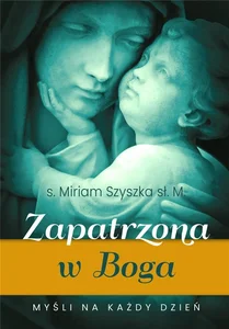 Zapatrzona w Boga Myśli na każdy dzień