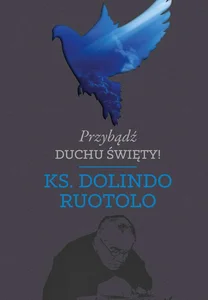 Przybądź Duchu Święty! Przybądź Duchu Święty!