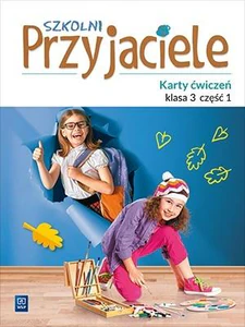 Szkolni przyjaciele karty ćwiczeń klasa 3 część 1 edukacja wczesnoszkolna 171962 Szkolni przyjaciele karty ćwiczeń klasa 3 część 1 edukacja wczesnoszkolna 171962