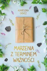 Marzenia z terminem ważności Marzenia z terminem ważności