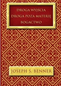 Droga wyjścia Droga poza materię Bogactwo Droga wyjścia Droga poza materię Bogactwo