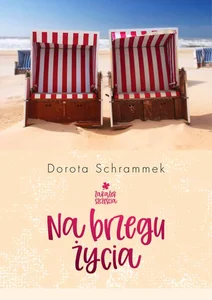 Zakątek Szczęścia Na brzegu życia Zakątek Szczęścia Na brzegu życia