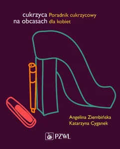 Cukrzyca na obcasach Poradnik cukrzycowy dla kobiet