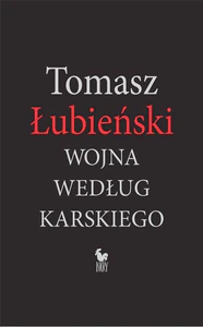 Wojna według Karskiego Wojna według Karskiego