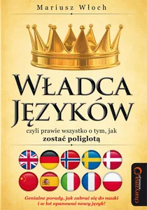 Władca Języków czyli prawie wszystko o tym, jak zostać poliglotą