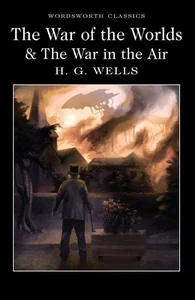 The War of the Worlds & War in the Air The War of the Worlds & War in the Air
