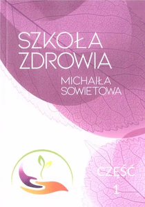 Szkoła zdrowia Michaiła Sowietowa Część 1