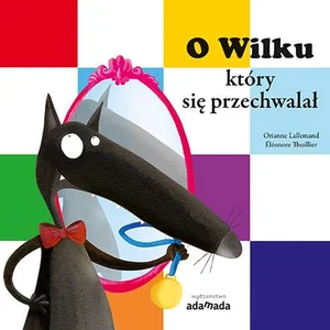 O Wilku, który się przechwalał O Wilku, który się przechwalał