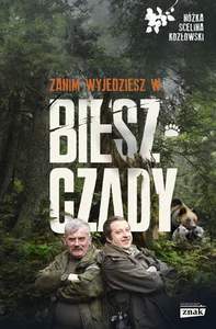 Zanim wyjedziesz w Bieszczady Zanim wyjedziesz w Bieszczady