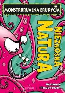 Monstrrrualna erudycja Nieznośna natura Monstrrrualna erudycja Nieznośna natura