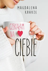 Czekałam na ciebie Czekałam na ciebie