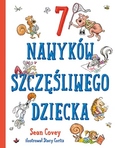 7 nawyków szczęśliwego dziecka 7 nawyków szczęśliwego dziecka
