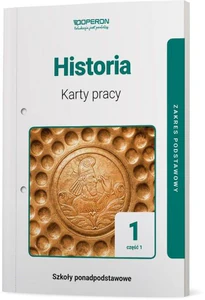 Historia 1 Karty pracy Część 1 Zakres podstawowy Szkoła ponadpodstawowa