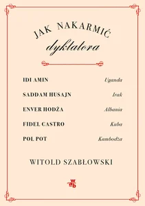 Jak nakarmić dyktatora
