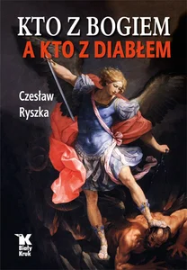 Kto z Bogiem a kto z Diabłem Kto z Bogiem a kto z Diabłem