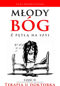 Młody bóg z pętlą na szyi Terapia u doktorka