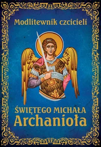 Modlitewnik czcicieli świętego Michała Archanioła