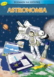Astronomia Egzamin na szóstkę Astronomia Egzamin na szóstkę