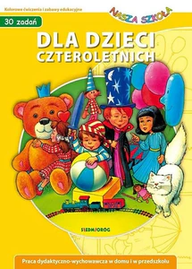 Nasza szkoła Dla dzieci czteroletnich 30 zadań