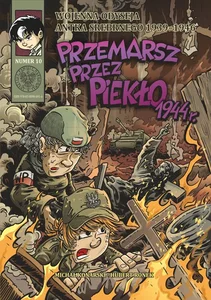 Przemarsz przez piekło 1944 r. Wojenna odyseja Antka Srebrnego 1939-1946 r. zeszyt 10