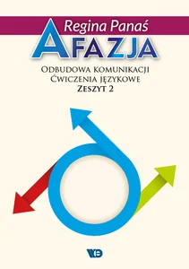 Afazja Odbudowa komunikacji Ćwiczenia językowe Zeszyt 2