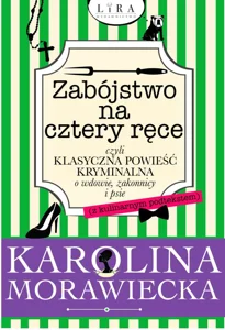 Zabójstwo na cztery ręce czyli klasyczna powieść kryminalna o wdowie, zakonnicy i psie