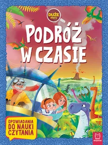 Podróż w czasie Duże litery Opowiadania do nauki czytania