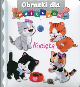 Kocięta Obrazki dla maluchów Kocięta Obrazki dla maluchów
