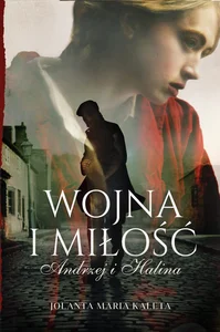 Wojna i miłość Andrzej i Halina