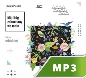 Mój Bóg zakochany we mnie Pieśń nad pieśniami