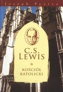 C.S. Lewis a Kościół Katolicki C.S. Lewis a Kościół Katolicki