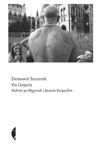 Via Carpatia Podróże po Węgrzech i Basenie Karpackim