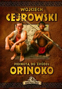 Piechotą do źródeł Orinoko Piechotą do źródeł Orinoko