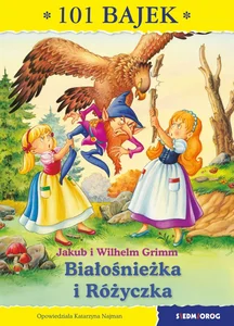 Bialośnieżka i Różyczka 101 bajek Bialośnieżka i Różyczka 101 bajek