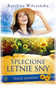 Stacja Jagodno Tom 10 Splecione letnie sny