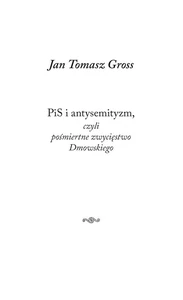 PiS i antysemityzm czyli pośmiertne zwycięstwo Dmowskiego
