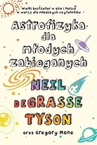 Astrofizyka dla młodych zabieganych