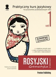 Rosyjski w tłumaczeniach Gramatyka Część 1 Rosyjski w tłumaczeniach Gramatyka Część 1